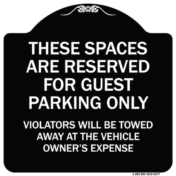 Designer Series-These Spaces Are Reserved For Guest Parking Only, 18" x 18", BW-1818-9877
